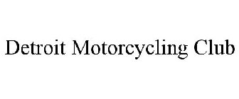 DETROIT MOTORCYCLING CLUB