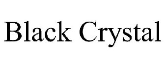 BLACK CRYSTAL