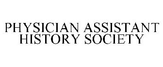 PHYSICIAN ASSISTANT HISTORY SOCIETY