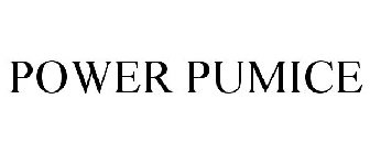POWER PUMICE