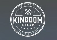 KINGDOM SOLAR WHEN QUALITY MATTERS MOST