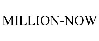 MILLION-NOW