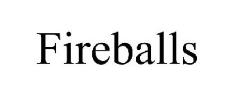 FIREBALLS