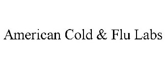 AMERICAN COLD & FLU LABS