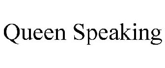QUEEN SPEAKING