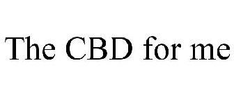 THE CBD FOR ME