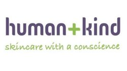 HUMAN + KIND SKINCARE WITH A CONSCIENCE