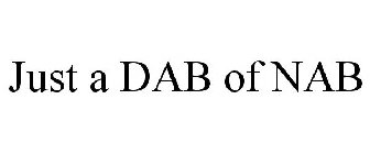 JUST A DAB OF NAB