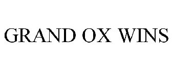 GRAND OX WINS