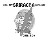 CHILI BOY SRIRACHA HOT SAUCE CHILI BOY