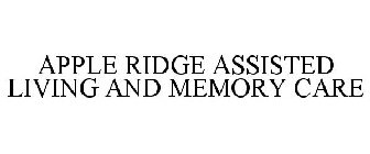 APPLE RIDGE ASSISTED LIVING AND MEMORY CARE