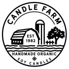 CANDLE FARM EST 1982 HANDMADE ORGANIC SOY CANDLES