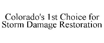 COLORADO'S 1ST CHOICE FOR STORM DAMAGE RESTORATION