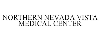 NORTHERN NEVADA VISTA MEDICAL CENTER