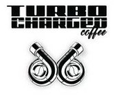 TURBO CHARGED COFFEE