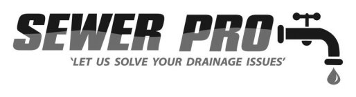 SEWER PRO 'LET US SOLVE YOUR DRAINAGE ISSUES'
