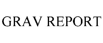 GRAV REPORT