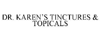 DR. KAREN'S TINCTURES & TOPICALS