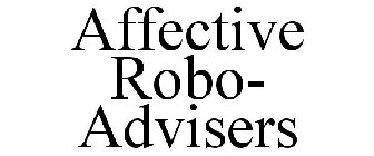 AFFECTIVE ROBO- ADVISERS