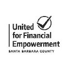UNITED FOR FINANCIAL EMPOWERMENT SANTA BARBARA COUNTY