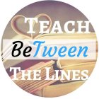 TEACH BETWEEN THE LINES