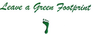 LEAVE A GREEN FOOTPRINT