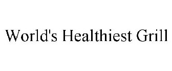 WORLD'S HEALTHIEST GRILL
