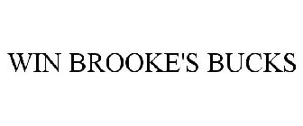 WIN BROOKE'S BUCKS
