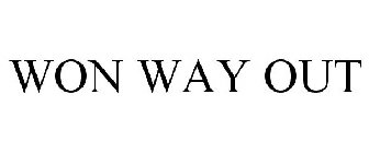 WON WAY OUT