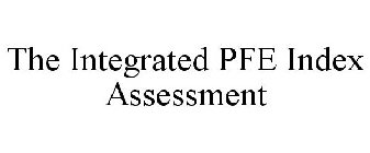 THE INTEGRATED PFE INDEX ASSESSMENT
