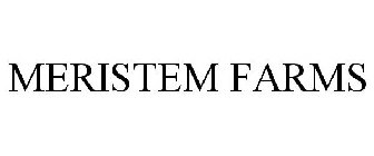 MERISTEM FARMS