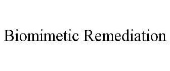 BIOMIMETIC REMEDIATION