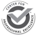 CENTER FOR PROFESSIONAL EXCELLENCE