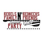 REBELS N' REDNECKS FAMILY N' FRIENDS CAMPGROUND PARTY EST. 2019