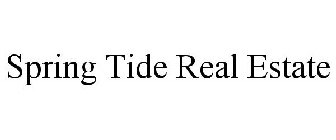 SPRING TIDE REAL ESTATE