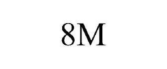 8M