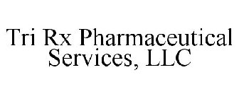 TRI RX PHARMACEUTICAL SERVICES, LLC