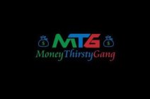 MTG MONEY THIRSTY GANG