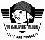 WARPIG BBQ ELITE BBQ PRODUCTS