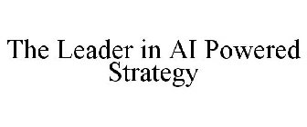 THE LEADER IN AI POWERED STRATEGY