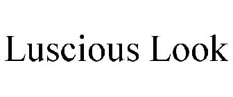 LUSCIOUS LOOK