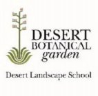 DESERT BOTANICAL GARDEN DESERT LANDSCAPE SCHOOL