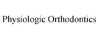 PHYSIOLOGIC ORTHODONTICS