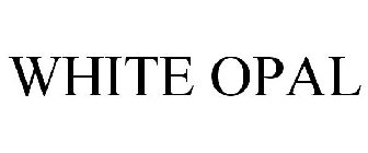 WHITE OPAL