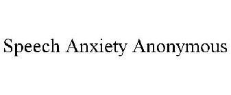 SPEECH ANXIETY ANONYMOUS