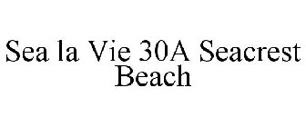 SEA LA VIE 30A SEACREST BEACH