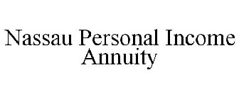 NASSAU PERSONAL INCOME ANNUITY