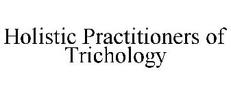 HOLISTIC PRACTITIONERS OF TRICHOLOGY