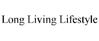 LONG LIVING LIFESTYLE