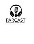 PARCAST PODCAST. AUDIO. RADIO. RE-IMAGINED